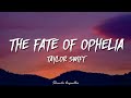 Taylor Swift The Fate Of Ophelia Lyrics mp3