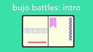 bujo battles: intro