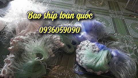 Bán lưới cá lòng tong, bán lưới 1 màn, bán lưới 3 màn, bao ship toàn quốc 0936059090