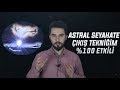 ASTRAL SEYAHAT NASIL YAPILIR? ÇIKIŞ TEKNİĞİMİ PAYLAŞIYORUM