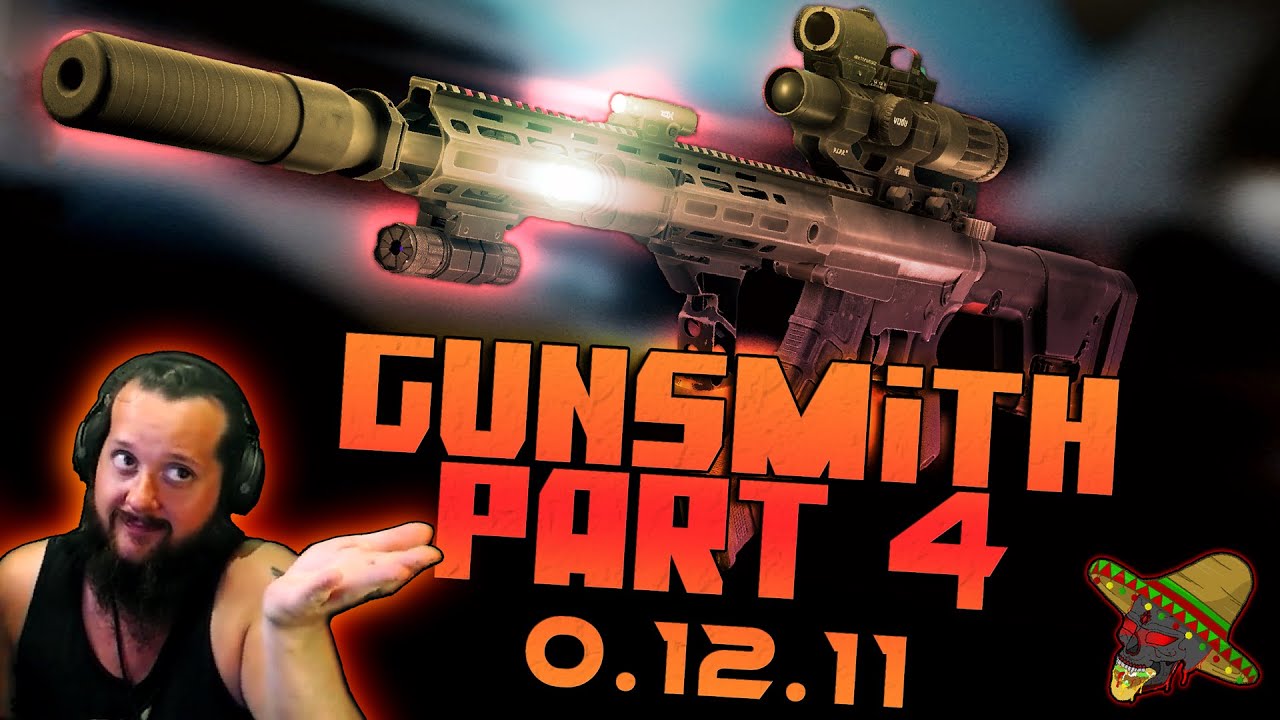 Gunsmith Part 4 Easy Guide! 2 Different Builds! EFT 0.12.11 YouTube