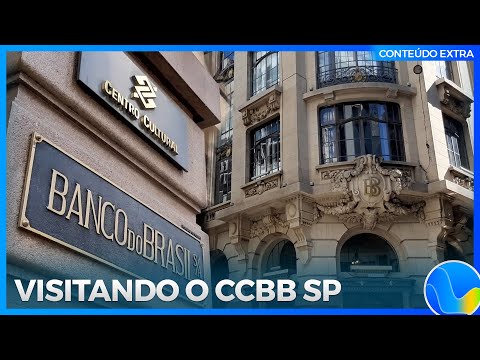 Uma visita ao Centro Cultural do Banco do Brasil - SP | Conteúdo Extra