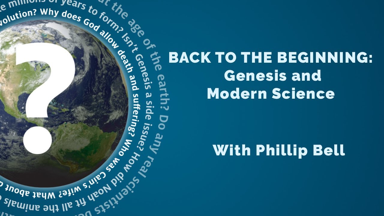 Back to the Beginning// Genesis and Modern Science