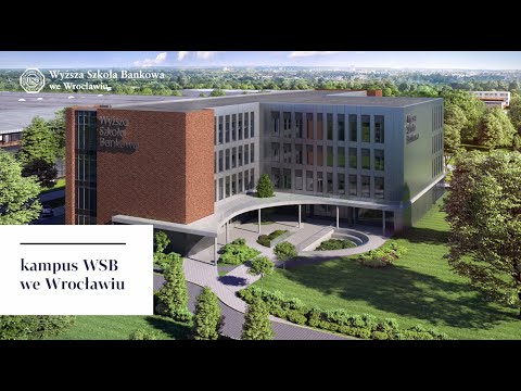Nowy budynek kampusu | Wyższa Szkoła Bankowa we Wrocławiu