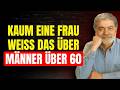 Ab 60 öffnet ein Mann sein Herz nur 7 Frauen und fast keine weiß es — Walter Riso