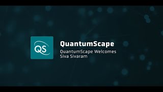 Introducing Dr. Siva Sivaram, QuantumScape's New President