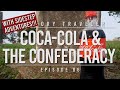 Coca-Cola and the Confederacy | History Traveler Episode 86 (with Sidestep Adventures!!!)