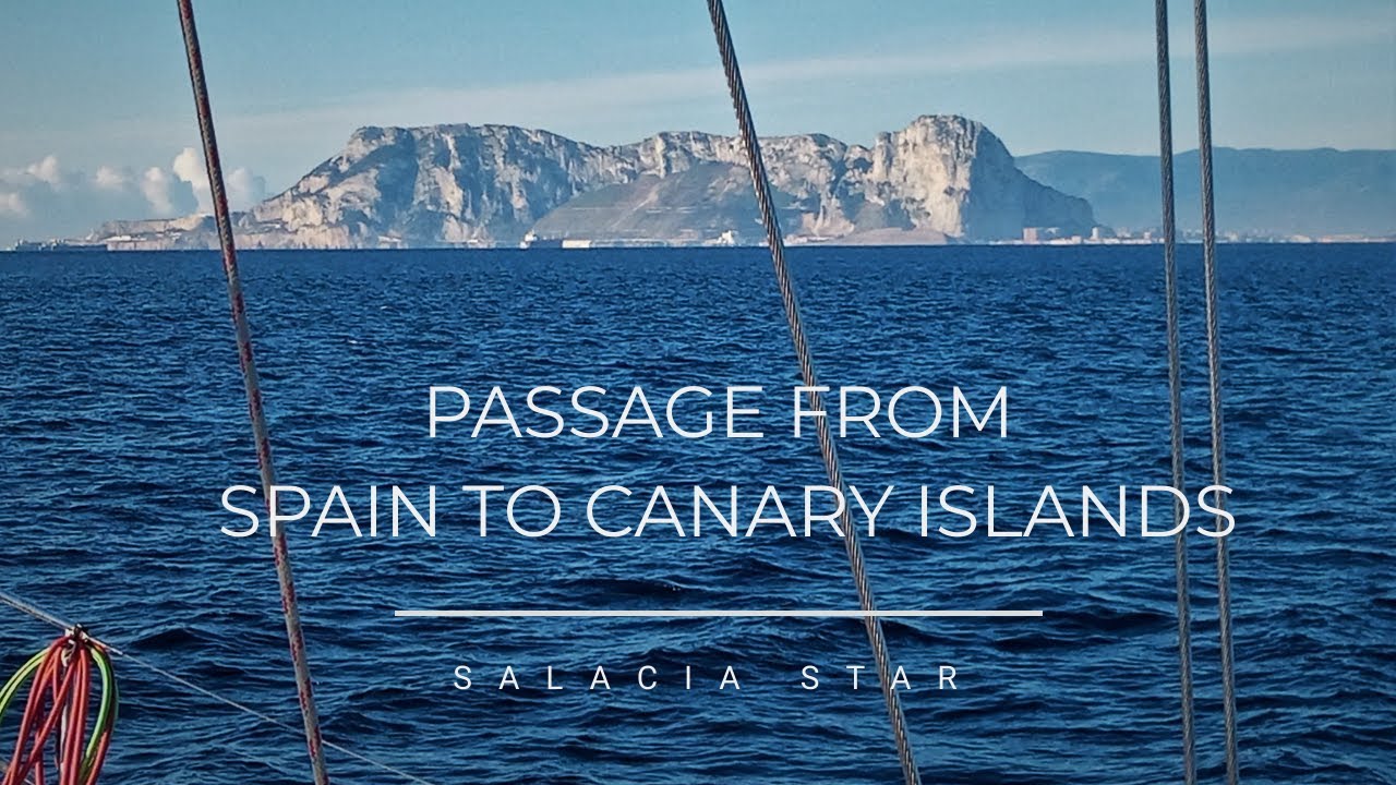 Passage from Spain to Canary Islands [Ep 72] Sailing Salacia Star