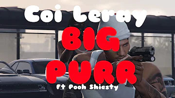 Coi Leray ft. Pooh Shiesty - BIG PURR (Prrdd) (Official Music Video)