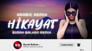 Arabic Remix - Hikayat ( Burak Balkan Remix ) 2019 Resimi
