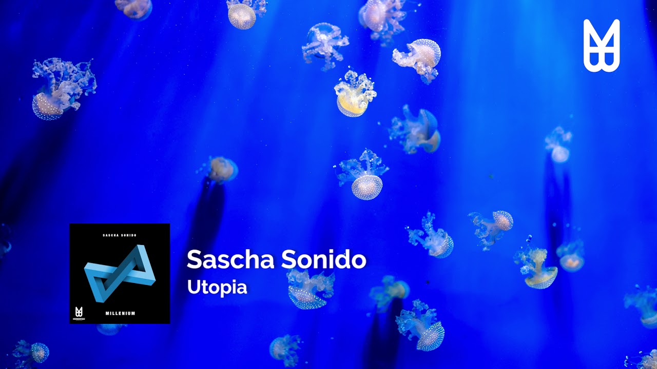 Watch Sascha Sonido - Utopia on YouTube Watch Sascha Sonido - Utopia on YouTube