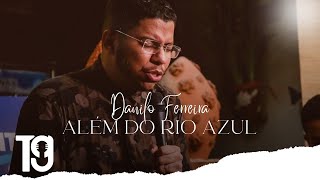 Danilo Ferreira | Além do Rio Azul - [COVER]