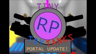 TINY TOY TANKS RP:Portal Update Trailer!