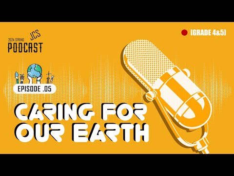 [PODCAST- 일산국제학교] 2025 Spring JCS Podcast Club: Caring for Our Earth (.. Cover Image