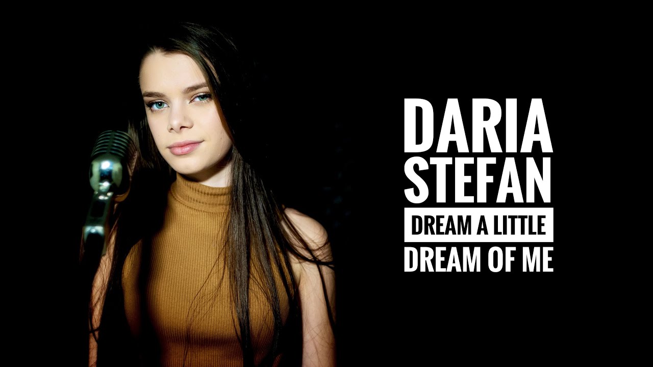 Daria Stefan - Dream a Little Dream of Me