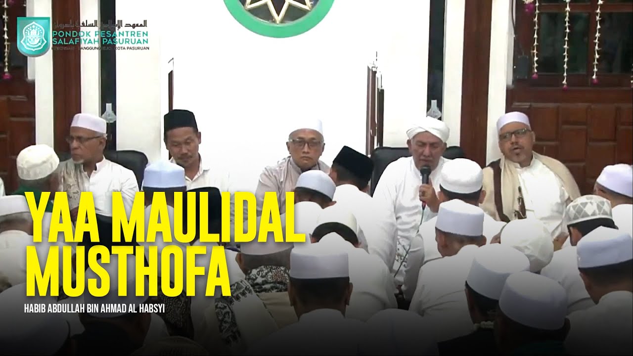 Ya Maulidal Musthofa - Habib Abdullah Al Habsyi | Lirik & Terjemah