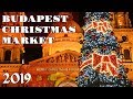 2019 BUDAPEST CHRISTMAS MARKET - BASILICA & VOROSMARTY - SONY A7