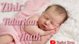 zikir dodoikan anak tidur yang merdu #Yazaljalaliwalikram