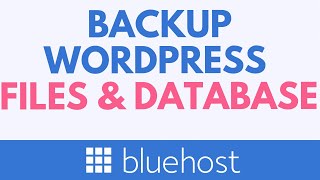 How to Backup WordPress Website Files and Database on Bluehost (Step-by-Step Guide)