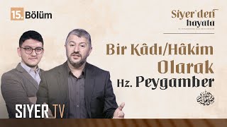 Bir Kadı Hâkim Olarak Hz. Peygamber Sas Siyerden Hayata 15. Bölüm