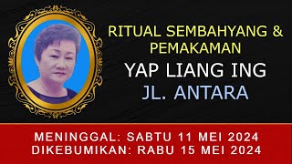 Ritual Pemakaman Ny. Yap Liang Ing di Jl. Antara