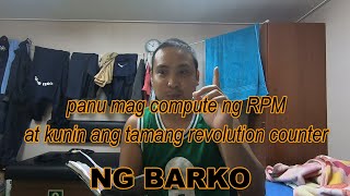 Panu mag compute ng RPM ng Main Engine | #MilesRojasTV