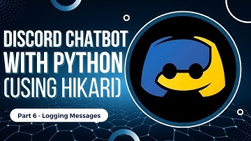 Discord Chatbot with Python using Hikari | Part 6 - Logging Messages