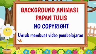 Background Animasi Papan Tulis untuk Membuat Video Pembelajaran