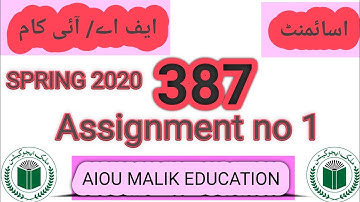 aiou code 387 assignment no 1 Spring 2020 FA / I. Com  #Aiou #Solved_Assignment  #FA_Assignment