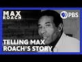 Documenting the legacy of drummer Max Roach | Max Roach | American Masters | PBS