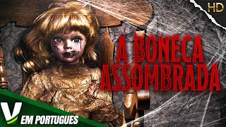 A BONECA ASSOMBRADA | NOVO FILME DE SUSPENSE HD DUBLADO EM PORTUGUÊS