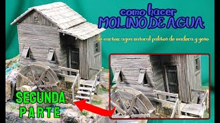 2da PARTE/Como hacer MOLINO DE AGUA/cartón y agua natural palitos de madera y yeso/para  belen/2022