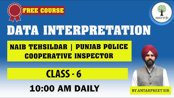 Data Interpretation | Class - 6 | Naib Tehsildar | By - Antarpreet Sir