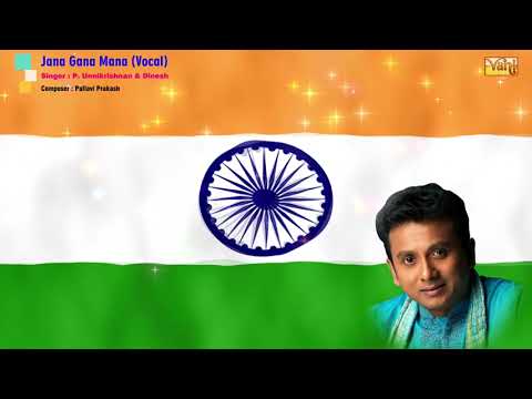 Jana Gana Mana   National Patriotic Songs  National Anthem  PUnnikrishnan Desa Bhakti Padal
