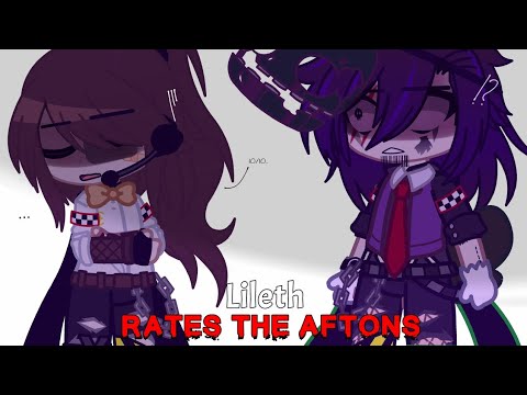 Lileth RATES the Aftons ?! // Gacha Club // Afton Family // desc !!