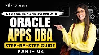 🚀 Become an Oracle Apps DBA! Part 4 | Oracle EBS for Beginners | Zx Academy