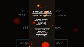 Yesus Baik Yesus Baik