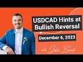 USDCAD Hints at Bullish Reversal (December 6, 2023)