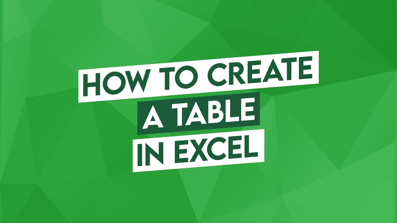 How to Create a Table in Excel - YouTube