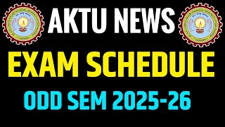 AKTU NEWS | Exam Schedule | ODD Semester 2025-26 | B Tech | MBA | AKTU Today News @apniekaksha