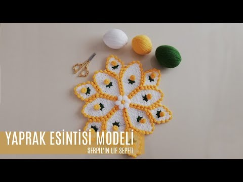 Serpilin Lif Sepeti - Yaprak Esintisi Modeli (TASARIM ÇİLEMİN LİFLERİ)