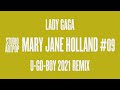 Lady Gaga - Studio ARTPOP - 09 Mary Jane Holland (U-GO-BOY 2021 Remix)