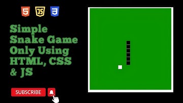 Tutorial Membuat Game Ular atau Snake Game Sederhana Menggunakan HTML, CSS, dan Javascript Bagian 1