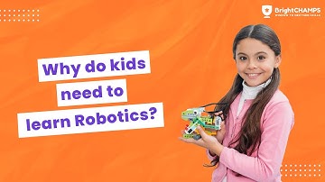 Why Do Kids Need to Learn Robotics?