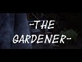 The Gardener Horror Short Film The Gardener Horror Short Film