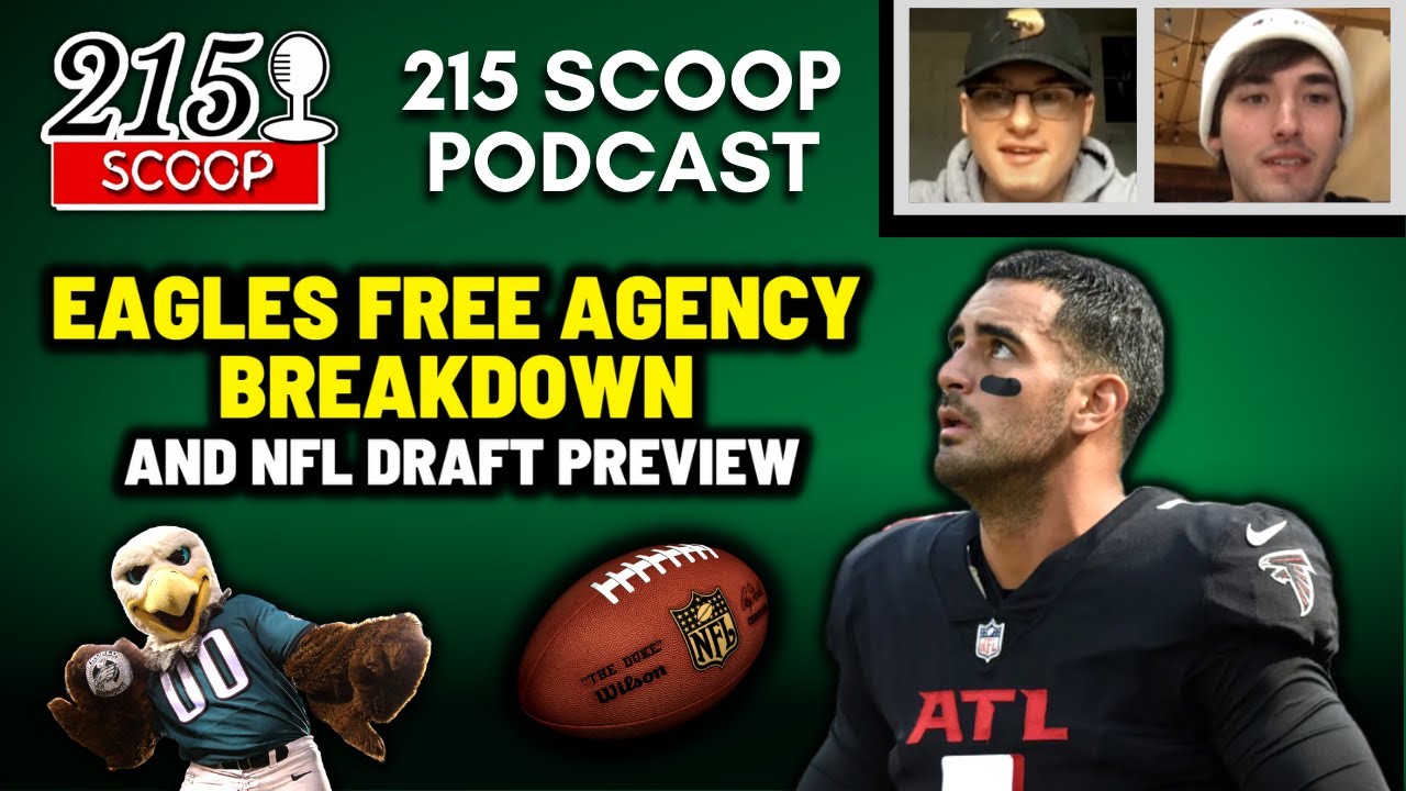Eagles Free Agency Breakdown and NFL Draft Preview 215 Scoop YouTube