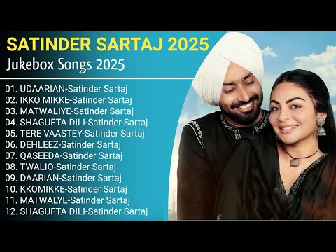 Satinder Sartaaj New Punjabi Songs | New All Punjabi Jukebox 2025 |Satinder Sartaaj All Punjabi Song