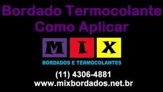 Bordado Termocolante - Como Aplicar - Mix Bordados E Termocolantes