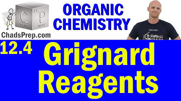 12.4 Grignard Reagents | Organic Chemistry