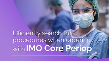 Efficiently search for procedures when ordering with IMO Core Periop